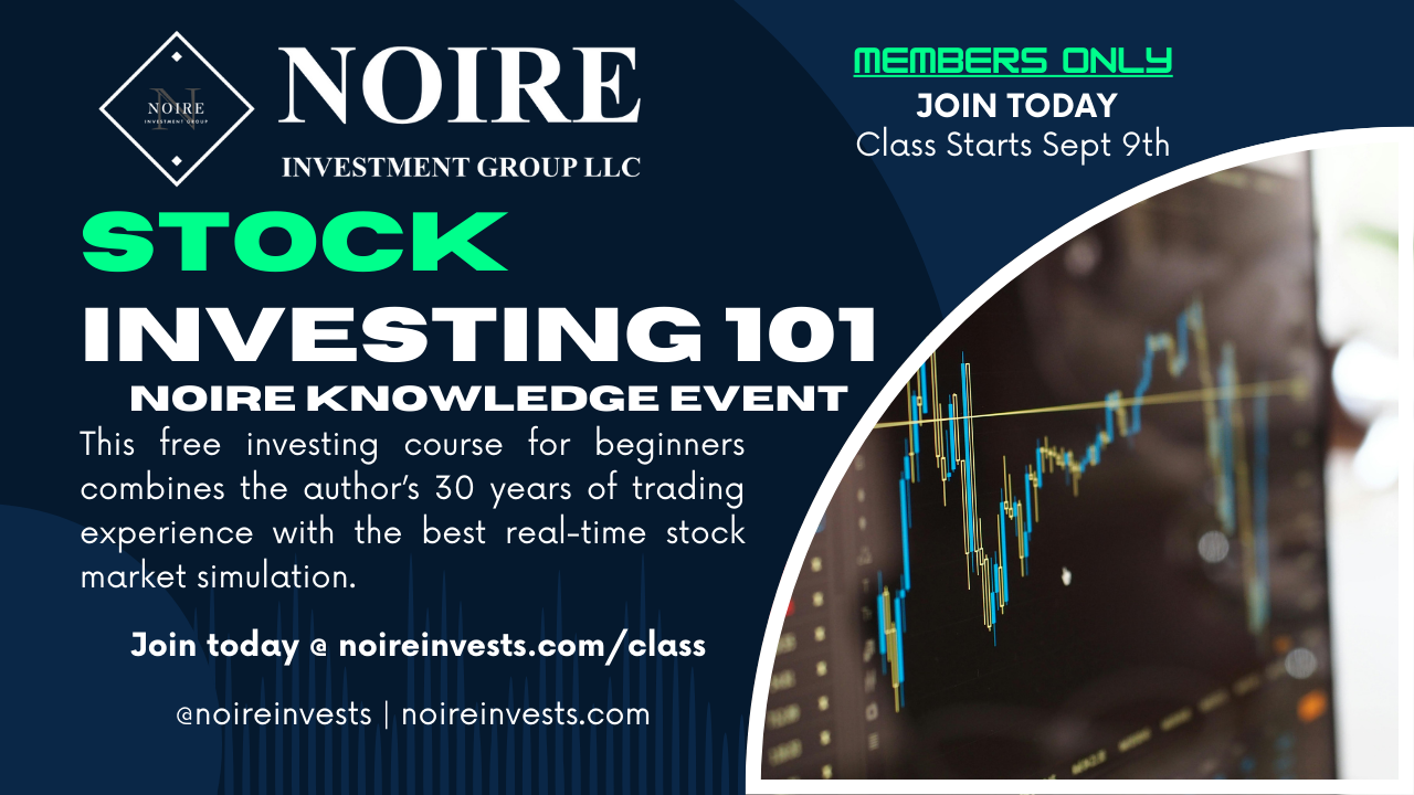 Stock Investing 101 with Noire Investment Group.